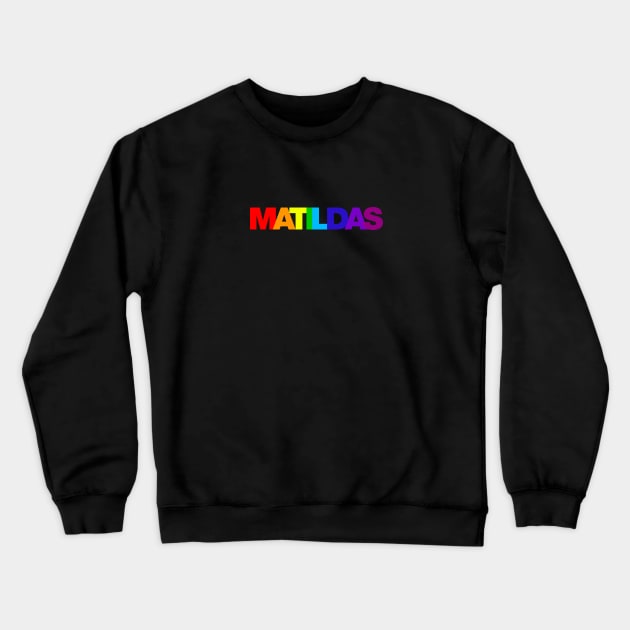 Matildas Rainbow Crewneck Sweatshirt by StripTees